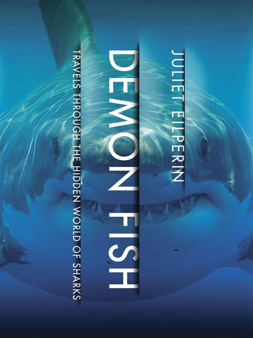 Title details for Demon Fish by Juliet Eilperin - Available